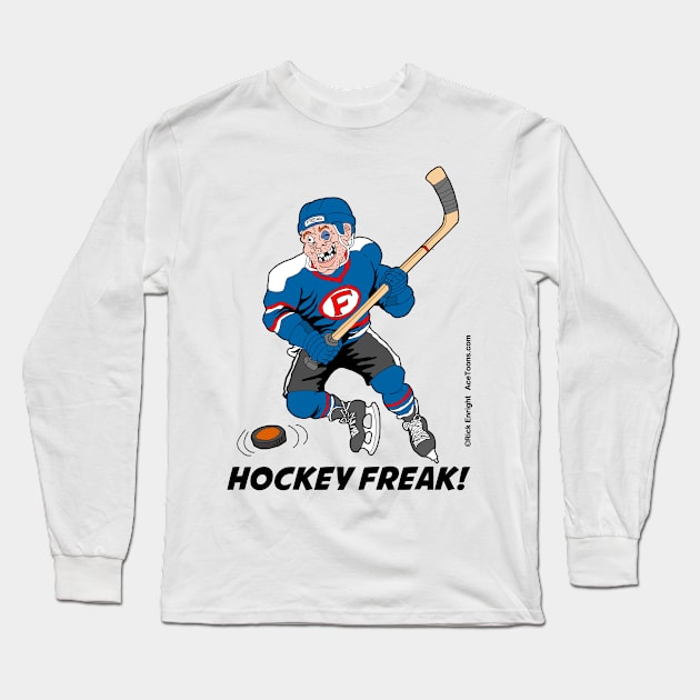 Hockey Freak Long Sleeve T-Shirt by AceToons